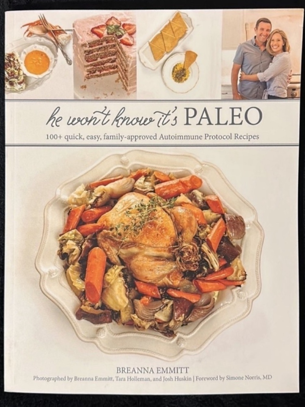 He Won’t Know it’s Paleo~100+ Autoimmune Protocol Recipes Cookbook